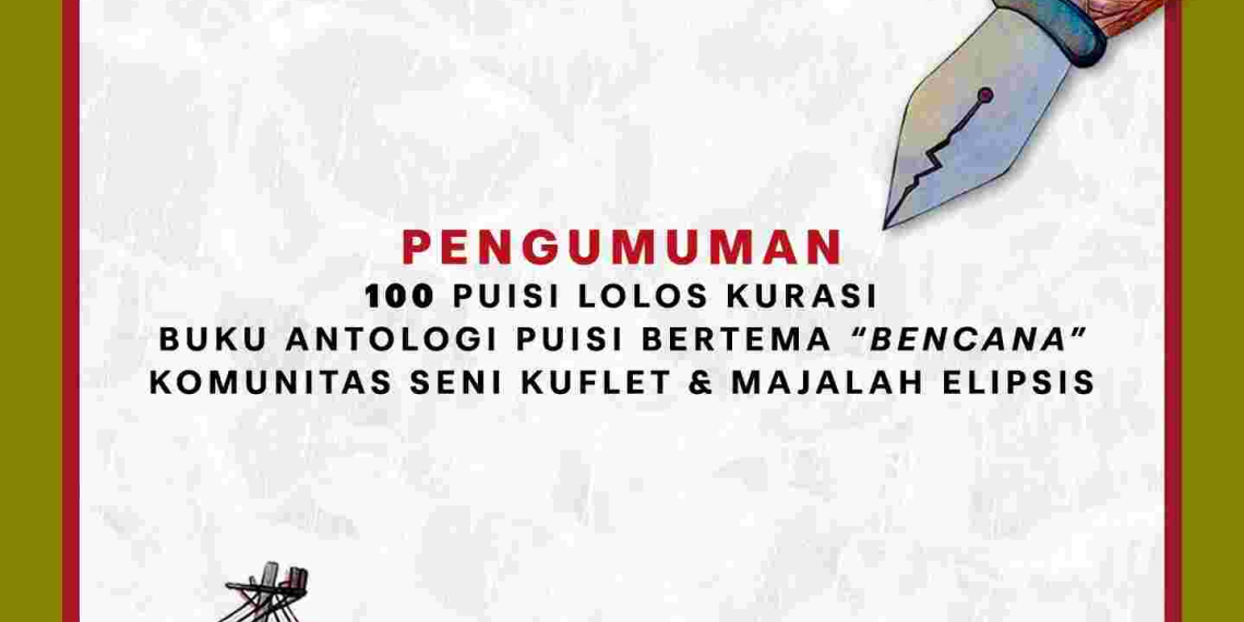 Inilah 100 Puisi Lolos Kurasi dan Berikut Nama-Nama Penyair Terpilih