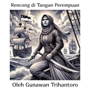Jejak Perempuan di Palagan Nusantara (2) - 2244b2e6 de91 4d09 bdcc 1a15c63254f5 | POTRET Budaya | Potret Online