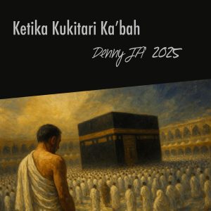 Menafsir “Ketika Kuputari Ka’bah”dalam Perspektif Pendidikan dan Filsafat Islam - IMG_3723 | Artikel | Potret Online