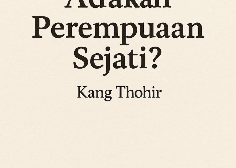 Adakah Perempuan Sejati?