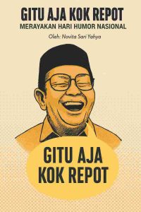 Gitu Aja Kok Repot: Merayakan Hari Humor Nasional.