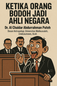 Ketika Orang Bodoh Jadi Ahli Negara - IMG_9072 | # Ironi | Potret Online